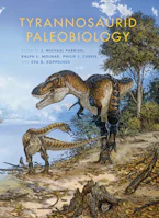 Cover of 'Tyrannosaurid Paleobiology' by J. Michael Parrish, Ralph E. Molnar, Philip J. Currie and Eva B. Koppelhus 