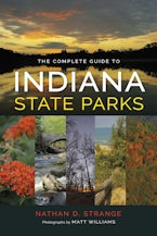 The Complete Guide to Indiana State Parks