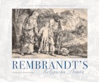 Rembrandt’s Religious Prints