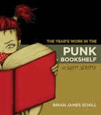 The Year’s Work in the Punk Bookshelf, Or, Lusty Scripts