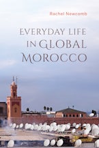 Everyday Life in Global Morocco