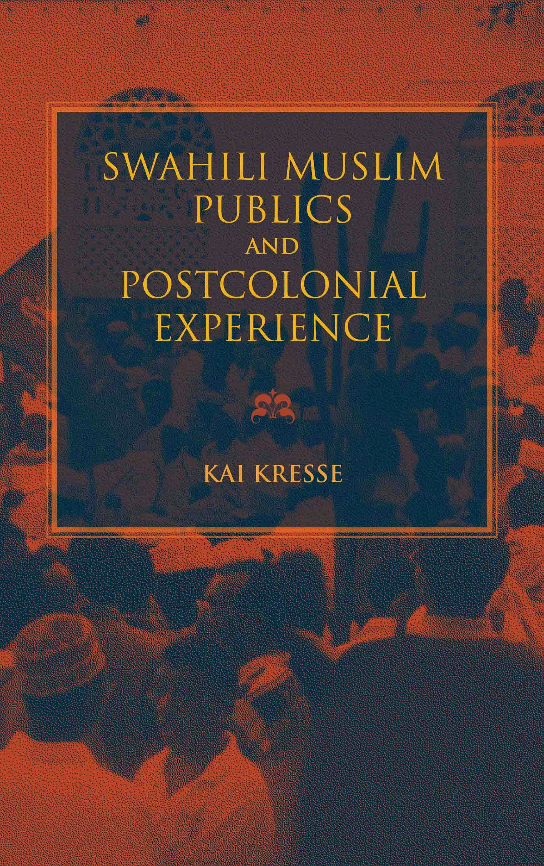語学+参考書 Philosophising in Mombasa: Knowledge Islam and Intellectual Practice on the Swahili Coast (International African Library) Swahili Muslim Publics and Postcolonial Experience