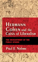 Hermann Cohen and the Crisis of Liberalism