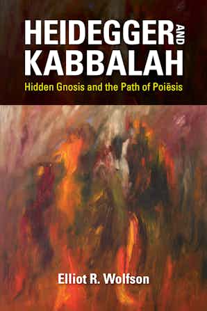 Heidegger and Kabbalah: Hidden Gnosis and the Path of Poiēsis Couverture du livre