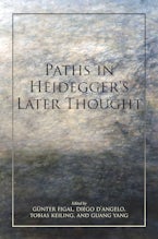 Paths in Heidegger’s Later Thought