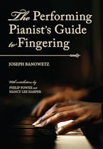 The Performing Pianist’s Guide to Fingering