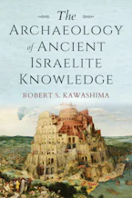 The Archaeology of Ancient Israelite Knowledge