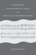 Schuberts Instrumental Music and Poetics of Interpretation