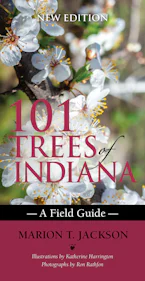 Cover of '101 Trees of Indiana' by Marion T. Jackson, Katherine Harrington and Ron Rathfon 