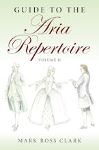 Guide to the Aria Repertoire, Volume II