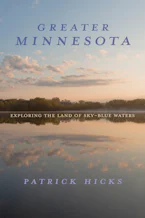 Cover of 'Greater Minnesota' by Patrick Hicks 