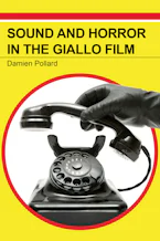 Cover of 'Sound and Horror in the Giallo Film' by Damien Pollard 