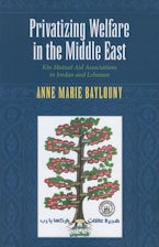 Privatizing Welfare in the Middle East