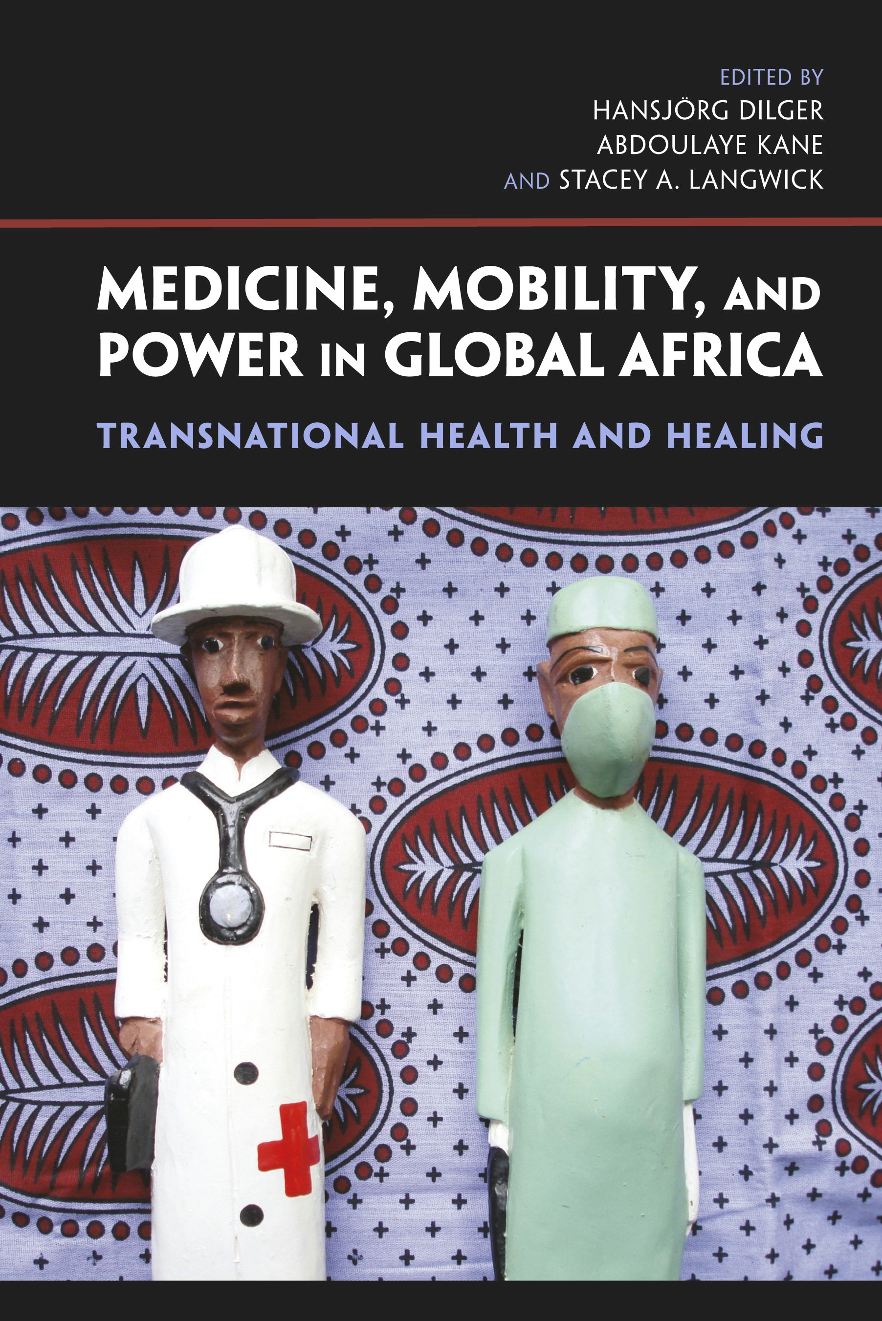 Cover of Medicine, Mobility, and Power in Global Africa