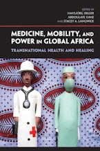 Medicine, Mobility, and Power in Global Africa