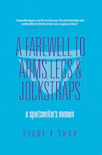 A Farewell to Arms, Legs, and Jockstraps